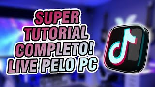 COMO fazer LIVE no TIKTOK pelo PC  TUTORIAL COMPLETO com PERSONALIZAÇÃO 2024 [upl. by Eenej]