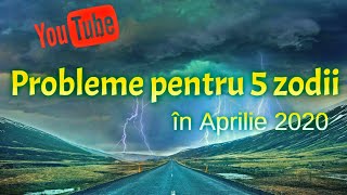 Probleme pentru 5 zodii în Aprilie 2020  StaiAcasă [upl. by Libenson]