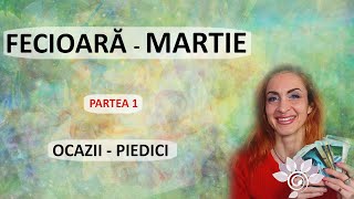 FECIOARĂ MARTIE  Ocazii ProvocăriP1 Zodii de PĂMÂNT Tarot [upl. by Hpesoy]