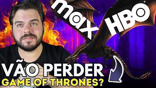 MAX E HBO VÃO PERDER GAME OF THRONES CINEMAS CHEGANDO [upl. by Acina382]