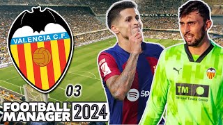 FM24 Valencia CF  Part 3  First MASSIVE Match of the Season [upl. by Zebadiah]