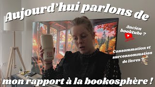 Aujourdhui on discute de mon rapport à la bookosphère et la consommation de livres  📚 [upl. by Reste1]