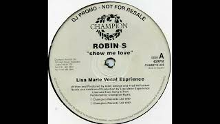 ROBIN S  Show Me Love  199019931997 [upl. by Kylynn]