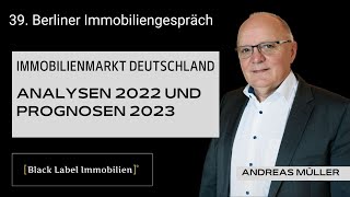 39 Berliner Immobiliengespräch  Immobilienmarkt Deutschland 20222023 – Analysen und Prognosen [upl. by Dippold]