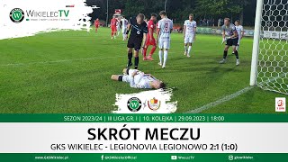 SKRÓT  GKS Wikielec  LEGIONOVIA Legionowo  III liga gr1  202324  10 kolejka [upl. by Lotz450]