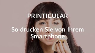 So drucken Sie von Ihrem Smartphone  Foto Drucken  Sofort ausdrucken  PRINTICULAR [upl. by Haidebez]