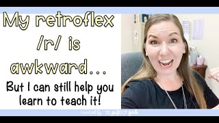 How to Teach a Retroflex R in Speech Therapy [upl. by Lirrehs]