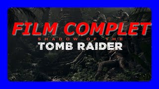 SHADOW OF THE TOMB RAIDER  film complet en VF soustitres FR Ultra HD [upl. by Doone420]