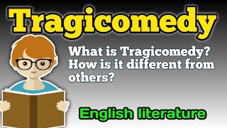 Tragicomedy  What is tragicomedy  Definition of tragicomedy  How is tragicomedy different [upl. by Hausmann441]