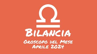 Oroscopo Bilancia Aprile 2024 [upl. by Stets]