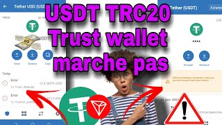 TRUST WALLET  USDT TRC20  Problème de dépôts  retraitTrustwallet error transactionTRX [upl. by Millan]