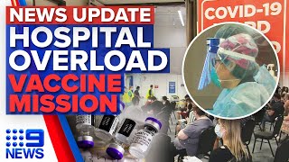 Melbourne hospitals under pressure Queensland’s vaccine mission  9 News Australia [upl. by Bolten]