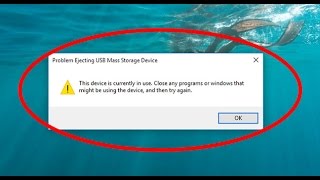 How to fix Problem Ejecting USB Mass Storage Device on windows 10 [upl. by Edrahc]