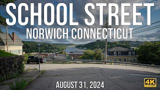 Norwich Connecticut  A Glimpse of School Street in 2024 [upl. by Dianne]