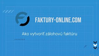 Ako vytvoriť zálohovú faktúru  12  Faktúry online [upl. by Olegnaid242]