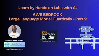 Learn by Hands on Labs with AJ  AWS Bedrock LLM Guardrails  Part 2 [upl. by Pellegrini]