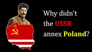 Why didnt the USSR annex Poland [upl. by Malone]