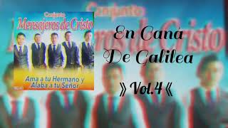 02 Mensajeros De Cristo  En Caná De Galilea Vol4 Audio [upl. by Tavie]