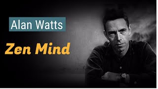 Alan Watts Zen Mind The real you is the Universe [upl. by Eessej]