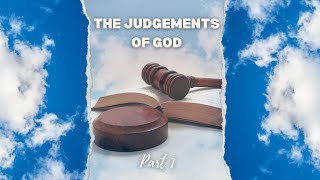 Judgements of God  PART 1  LWC [upl. by Jeane]