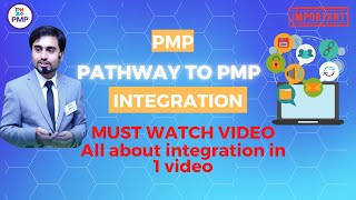 Pathway to PMPIntegration Episode12  PMP 22 with amer aliPMP Exam prepTipsampTricks [upl. by Terti154]