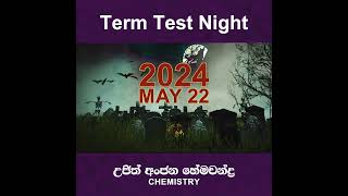 Term Test Night  Chemistry  Ujith Hemachandra  2025 Theory [upl. by Leraj273]