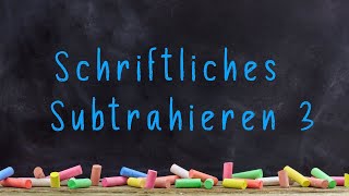 Schriftliches Subtrahieren mit Lücken  Mathematik ab 3 Klasse [upl. by Lessard287]