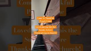 Come Ye Thankful People Come A classic hymn of giving thanks to God shorts hymn thanksgiving [upl. by Odnuges343]