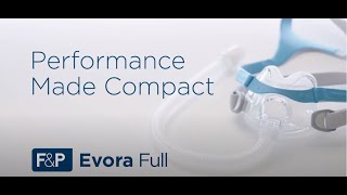 Experience full performance The FampP Evora™ compact fullface mask design story [upl. by Hanson]