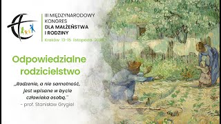 III Międzynarodowy kongres dla małżeństwa i rodziny  Odpowiedzialne rodzicielstwo  dzień 1 [upl. by Eamaj]