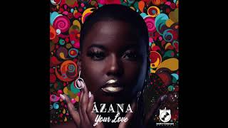 Azana  Your Love Official Audio [upl. by Constantina]