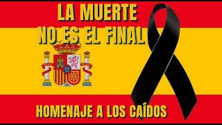 Homenaje a los caídos La muerte no es el final [upl. by Anig]