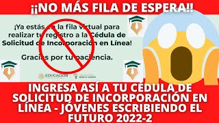 Ingresa Así a la Cédula de Solicitud de Incorporación en Línea  Jóvenes Escribiendo el Futuro 2022 [upl. by Jodoin]