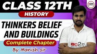 Class 12th  Thinkers Bellef and Buildings Ch4 Complete Chapter  by Manish sir [upl. by Granville]