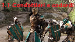 Storia 11 Condottieri e codardi For Honor ITA [upl. by Eadrahs]