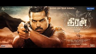 Theeran Adhigaaram Ondru  2017  Tamil full length Hd Movie  Karthi Rakul Preet Ghibran  vinoth [upl. by Aneelehs]