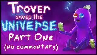 Trover Saves The Universe  Full Playthrough  Guide Part 1 VR gameplay no commentary [upl. by Tabber62]