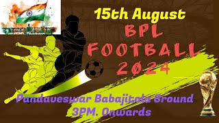 BPL FOOTBALL 2024 live🎥 streamingpandaveswar babajitolaone day nockout tournament 🏆 [upl. by Azalea]