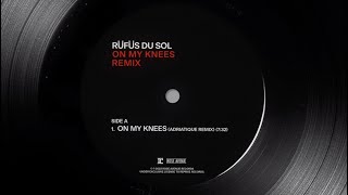 RÜFÜS DU SOL  On My Knees Adriatique Remix Official Audio [upl. by Anisamot]