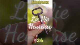 Sénèque La vie heureuse 36 philosophie [upl. by Rockie]