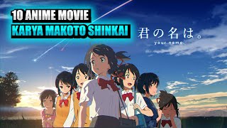 10 ANIME MOVIE KARYA MAKOTO SHINKAI YANG WAJIB KALIAN TONTON [upl. by Wolcott815]