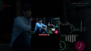 nirman aj ead tere baste ringtone 💖🤩 Hawa banke song ringtone darshan raval song 💖 love ringtone [upl. by Caddaric]