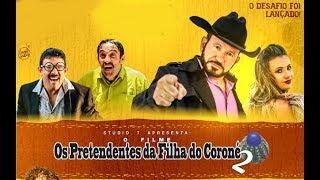 Os Pretendentes da Filha do Coroné 2  O FILME [upl. by Yrovi]