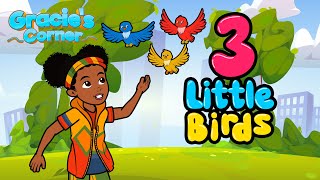 Three Little Birds  Gracie’s Corner Cover  Kids Songs  Nursery Rhymes [upl. by Annoda246]