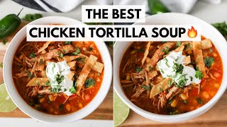 THE BEST CHICKEN TORTILLA SOUP  Easy Soup Recipe with TONS of Flavor [upl. by Gebler]