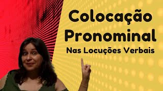 Colocação Pronominal nas Locuções Verbais Vídeo 13 [upl. by Missie]