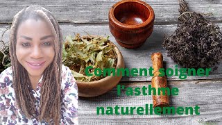 Comment soigner lasthme naturellementsantenaturespiritualiteplantesconseilsmotivationhygiene [upl. by Ijok892]