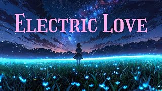 Electric Love Official Music Video [upl. by Esinad]