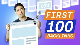 How to Get your First 100 Backlinks [upl. by Deragon]