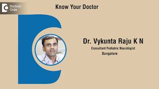 DrVykunta Raju K N Pediatric Neurologist in Bangalore  Pediatric Neurologist  Know Your Doctor [upl. by Coad627]